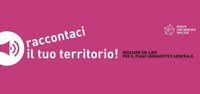 Raccontaci il tuo territorio! 